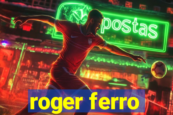 roger ferro